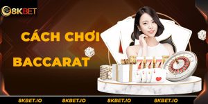 Cách Chơi Baccarat