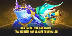 Bắn cá thẻ cào 8kbet