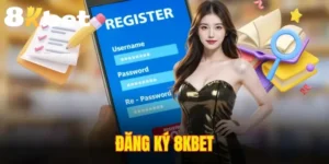 Đăng Ký 8KBET - Tham Gia Trải Nghiệm, Nhận Ngàn Quà Vui 1 đăng ký 8KBET